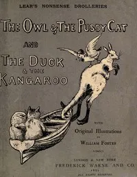Nonsense Drolleries: The Owl & The Pussy-Cat—The Duck & The Kangaroo. — Edward Lear cover