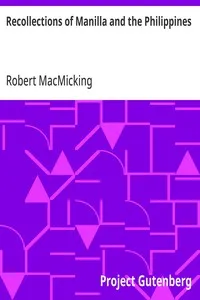 Recollections of Manilla and the Philippines: During 1848, 1849 and 1850 — Robert MacMicking cover