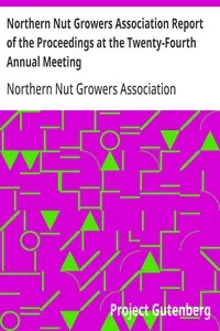 Northern Nut Growers Association Report of the Proceedings at the Twenty-Fourth Annual Meeting: Downington, Pennsylvania, September 11 and 12, 1933 — Anonymous cover
