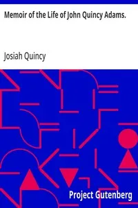 Memoir of the Life of John Quincy Adams. cover