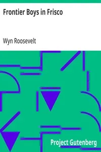 Frontier Boys in Frisco — Wyn Roosevelt cover
