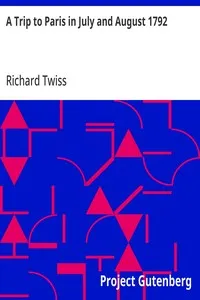 A Trip to Paris in July and August 1792 — Richard Twiss cover