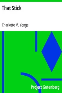 That Stick — Charlotte M. (Charlotte Mary) Yonge cover