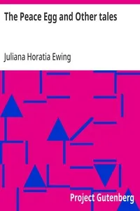 The Peace Egg and Other tales — Juliana Horatia Ewing cover