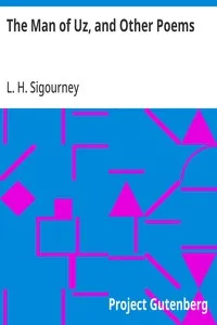 The Man of Uz, and Other Poems — L. H. (Lydia Howard) Sigourney cover