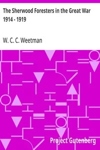 The Sherwood Foresters in the Great War 1914 - 1919: History of the 1/8th Battalion — W. C. C. Weetman cover