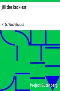 Jill the Reckless — P. G. (Pelham Grenville) Wodehouse cover