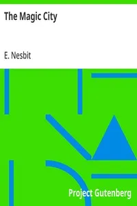 The Magic City — E. (Edith) Nesbit cover