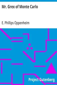 Mr. Grex of Monte Carlo — E. Phillips (Edward Phillips) Oppenheim cover