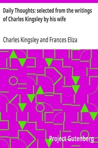 Daily Thoughts: selected from the writings of Charles Kingsley by his wife cover