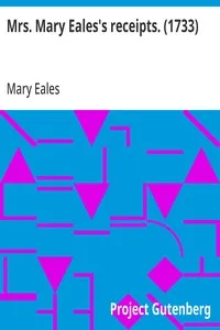 Mrs. Mary Eales's receipts. (1733) cover