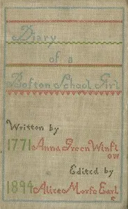 Diary of Anna Green Winslow, a Boston School Girl of 1771 — Anna Green Winslow cover