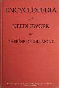 Encyclopedia of Needlework — Thérèse de Dillmont cover