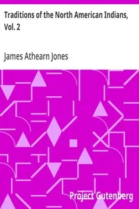 Traditions of the North American Indians, Vol. 2 — James Athearn Jones cover
