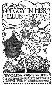 Peggy in Her Blue Frock — Eliza Orne White cover
