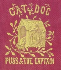 Cat and Dog; Or, Memoirs of Puss and the Captain — Julia Charlotte Maitland cover