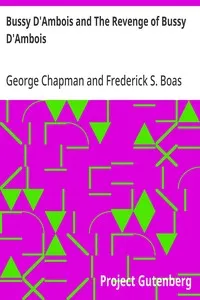 Bussy D'Ambois and The Revenge of Bussy D'Ambois — George Chapman cover