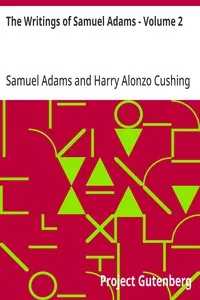 The Writings of Samuel Adams - Volume 2 — Samuel Adams cover