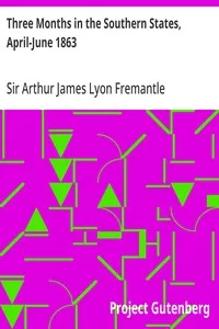 Three Months in the Southern States, April-June 1863 — Arthur James Lyon, Sir Fremantle cover