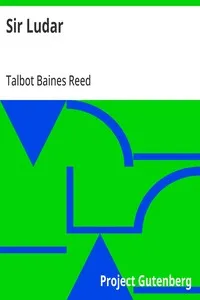 Sir Ludar: A Story of the Days of the Great Queen Bess — Talbot Baines Reed cover