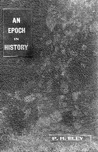 An Epoch in History — P. H. (Peter Harden) Eley cover