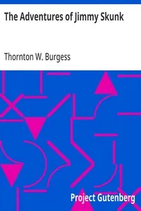 The Adventures of Jimmy Skunk — Thornton W. (Thornton Waldo) Burgess cover