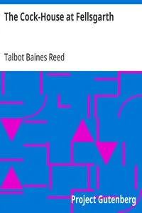 The Cock-House at Fellsgarth — Talbot Baines Reed cover