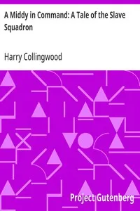 A Middy in Command: A Tale of the Slave Squadron — Harry Collingwood cover