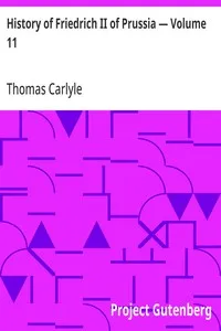 History of Friedrich II of Prussia — Volume 11 — Thomas Carlyle cover