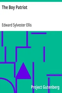 The Boy Patriot — Edward Sylvester Ellis cover
