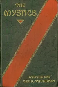 The Mystics: A Novel — Katherine Cecil Thurston cover