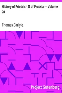 History of Friedrich II of Prussia — Volume 20 — Thomas Carlyle cover