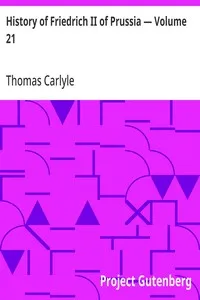 History of Friedrich II of Prussia — Volume 21 — Thomas Carlyle cover