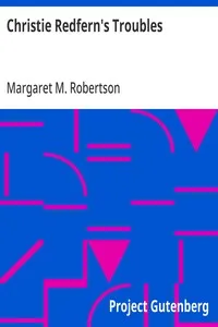 Christie Redfern's Troubles — Margaret M. (Margaret Murray) Robertson cover