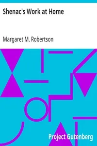 Shenac's Work at Home — Margaret M. (Margaret Murray) Robertson cover