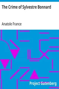 The Crime of Sylvestre Bonnard — Anatole France cover