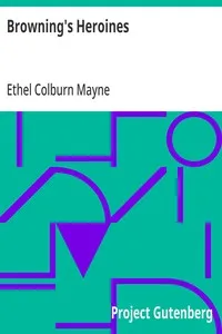 Browning's Heroines — Ethel Colburn Mayne cover