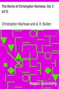 The Works of Christopher Marlowe, Vol. 3 (of 3) — Christopher Marlowe cover