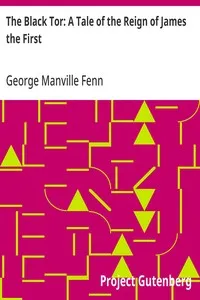 The Black Tor: A Tale of the Reign of James the First — George Manville Fenn cover