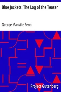 Blue Jackets: The Log of the Teaser — George Manville Fenn cover