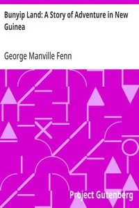 Bunyip Land: A Story of Adventure in New Guinea — George Manville Fenn cover