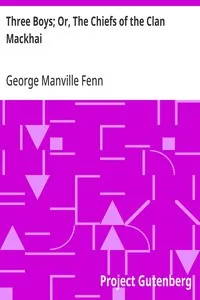 Three Boys; Or, The Chiefs of the Clan Mackhai — George Manville Fenn cover