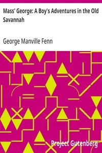 Mass' George: A Boy's Adventures in the Old Savannah — George Manville Fenn cover