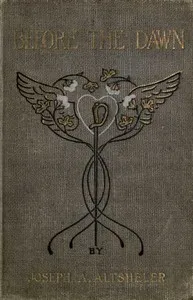 Before the Dawn: A Story of the Fall of Richmond — Joseph A. (Joseph Alexander) Altsheler cover