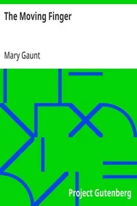 The Moving Finger — Mary Gaunt cover