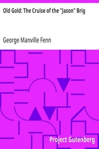Old Gold: The Cruise of the "Jason" Brig — George Manville Fenn cover