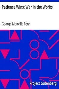 Patience Wins: War in the Works — George Manville Fenn cover