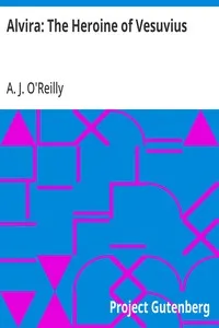 Alvira: The Heroine of Vesuvius — A. J. (Augustine J.) O'Reilly cover