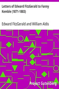 Letters of Edward FitzGerald to Fanny Kemble (1871-1883) — Edward FitzGerald cover