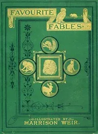 Favourite Fables in Prose and Verse — Anonymous cover